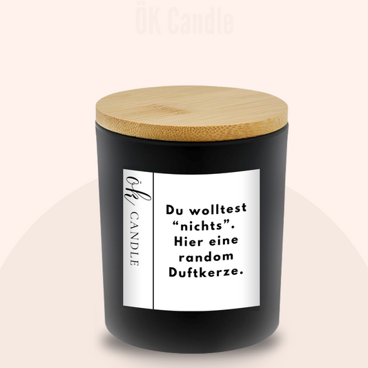 Du wolltest "nichts". Hier eine random Duftkerze.